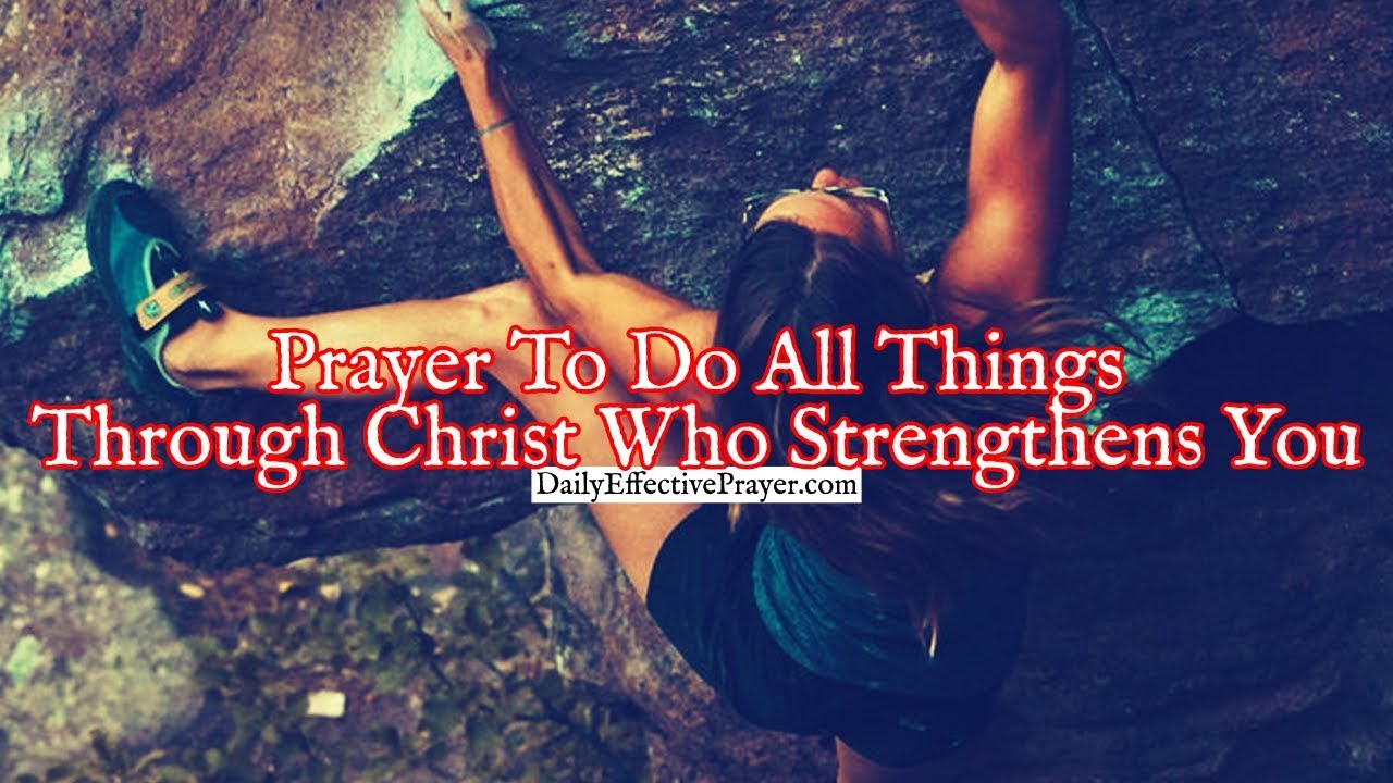 Prayer To Do All Things Through Christ Who Strengthens You | Daily Prayer
