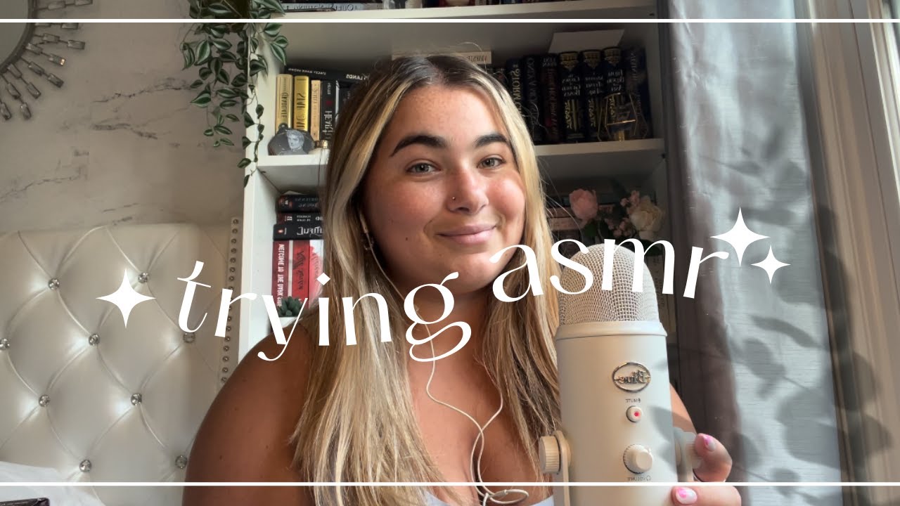 trying asmr for the first time