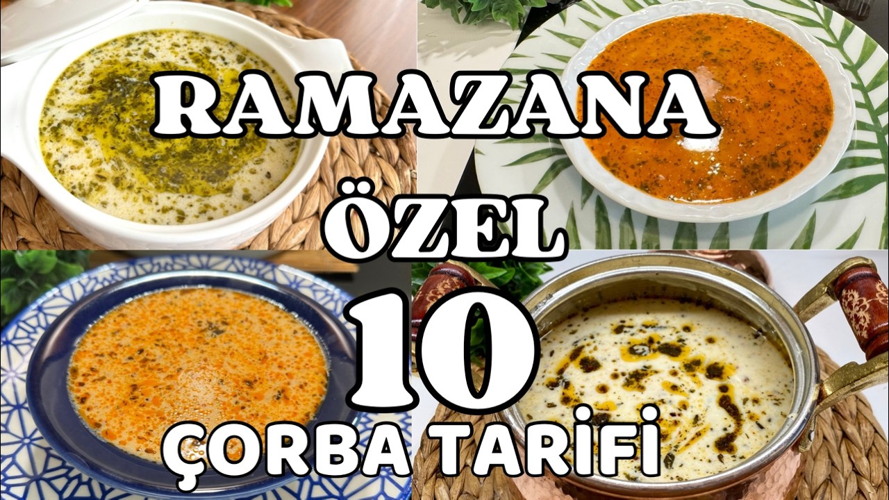 ✅RAMAZAN ÇORBALARI 😍 10 FARKLI ÇORBA ÇEŞİTLERİ ve TARİFİ 🍜 İftar Yemekleri🔝Çiçekintarifler