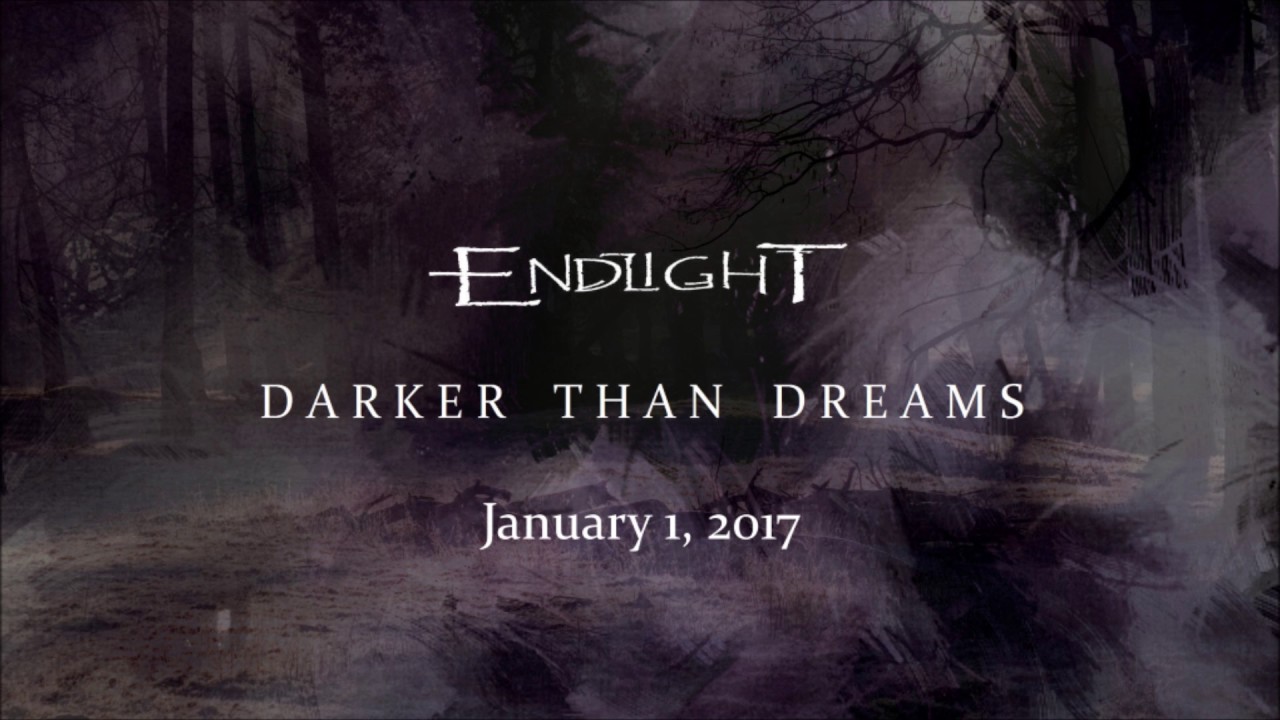 Endlight - Darker Than Dreams - Teaser