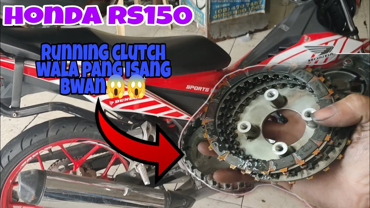 honda rs150 bakit kaya running clutch agad.kakapalit lang daw anu mga dapat gawin para maiwasan ito