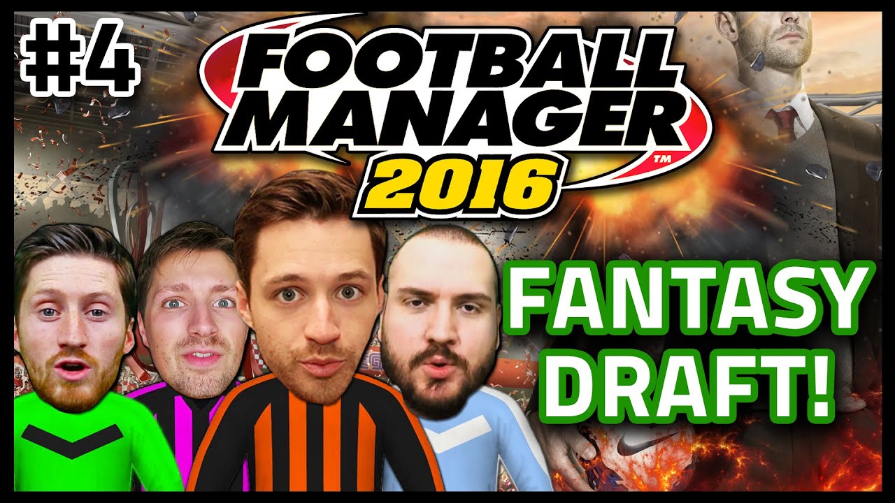 FANTASY DRAFT WITH TRUE GEORDIE, SEB & SAUNDERS! #4 - FOOTBALL MANAGER 2016