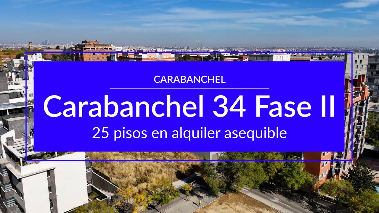 ✅ CARABANCHEL 34 FASE II- 25 viviendas en ALQUILER ASEQUIBLE