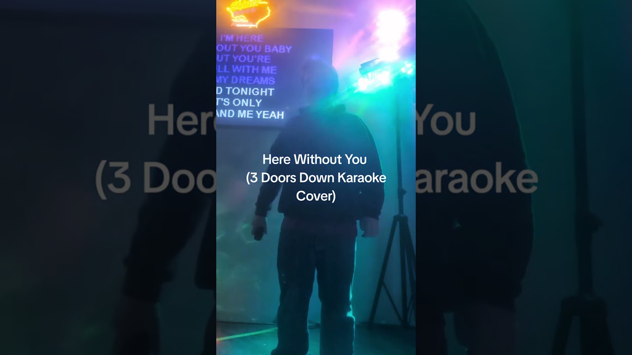 Here Without You (3 Doors Down Karaoke Cover)
