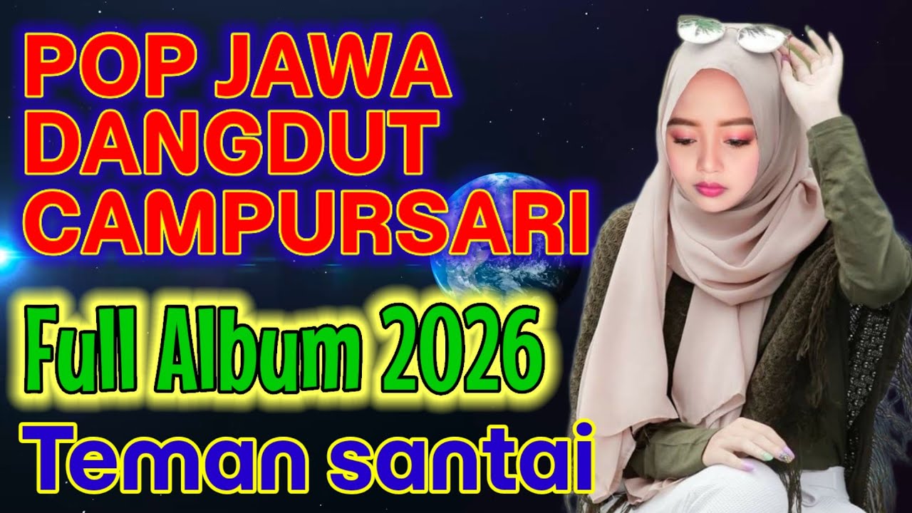 Pop jawa dangdut campursari terbaru enak didengar saat diperjalanan 2026