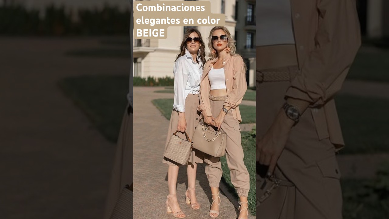 Combinaciones ELEGANTES en color BEIGE #combinar #colores #beige #elegantes #shorts