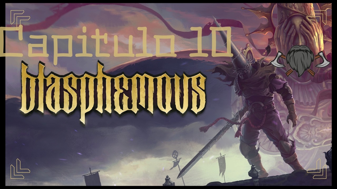 Blasphemous | Combates que dejan cicatrices – Capítulo 10
