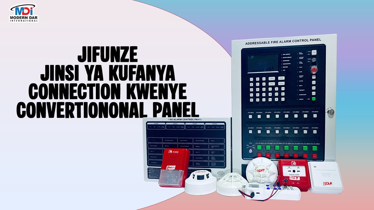 HATUA ZA UFUNGAJI WA CONVERTIONAL FIRE ALARM SYSTEM