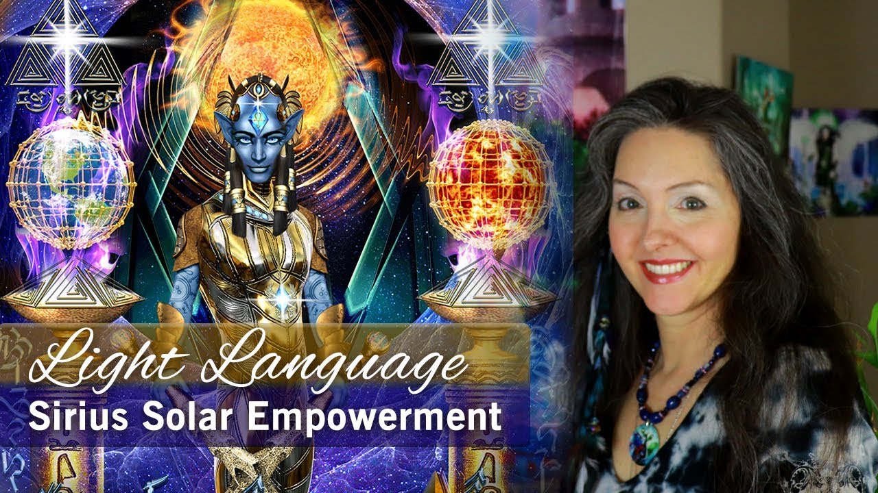 Light Language Activation - Sirius Starseed Solar Empowerment By Lightstar