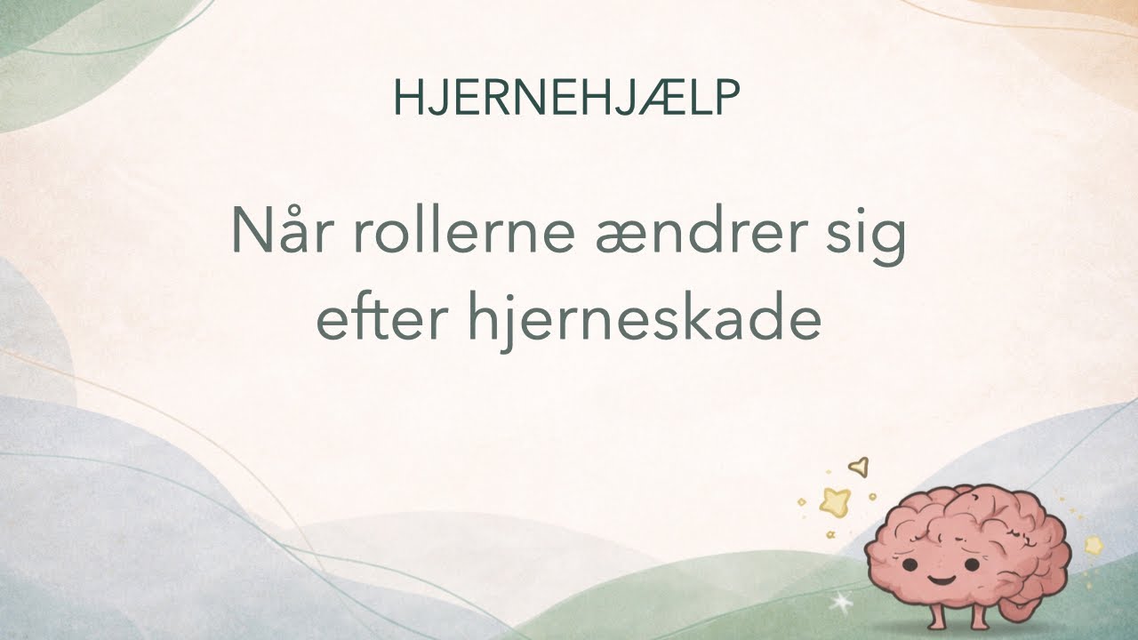Når rollerne ændrer sig efter hjerneskade