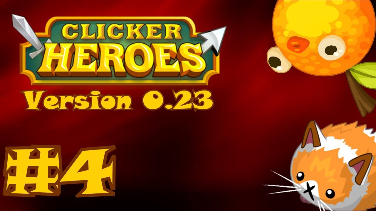 Old School Clicker Heroes 0.23 #4 - ANCIENTS!