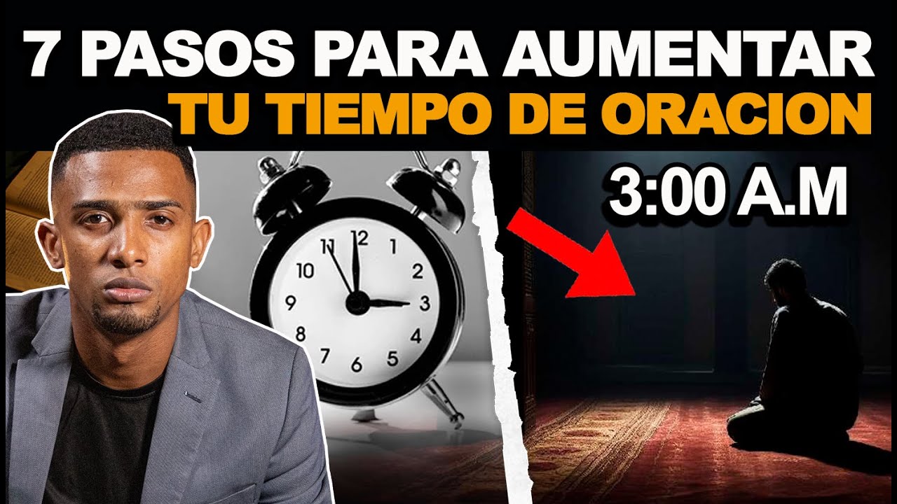 7 PASOS PARA ORAR MAS DE MADRUGADA/ HECTOR ALCANTARA //7 STEPS TO PRAY MORE THAN MORNING