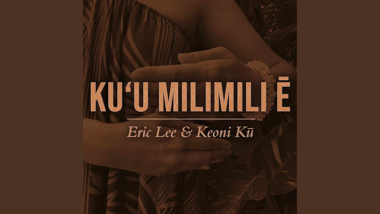 Ku'u Milimili E