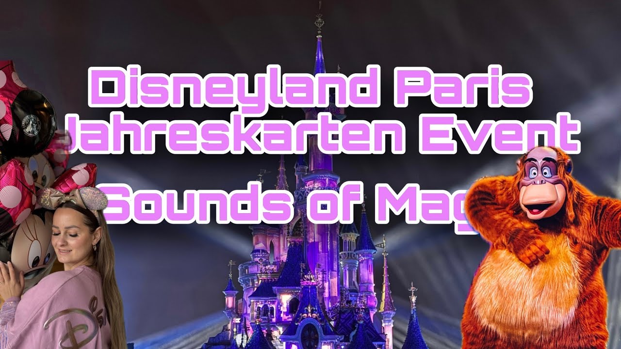 Sounds of Magic | Disneyland Paris Jahreskarten Event