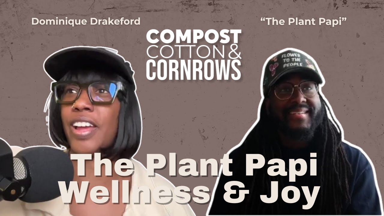“The Plant Papi” on Wellness, Joy & Showing Others That They Can