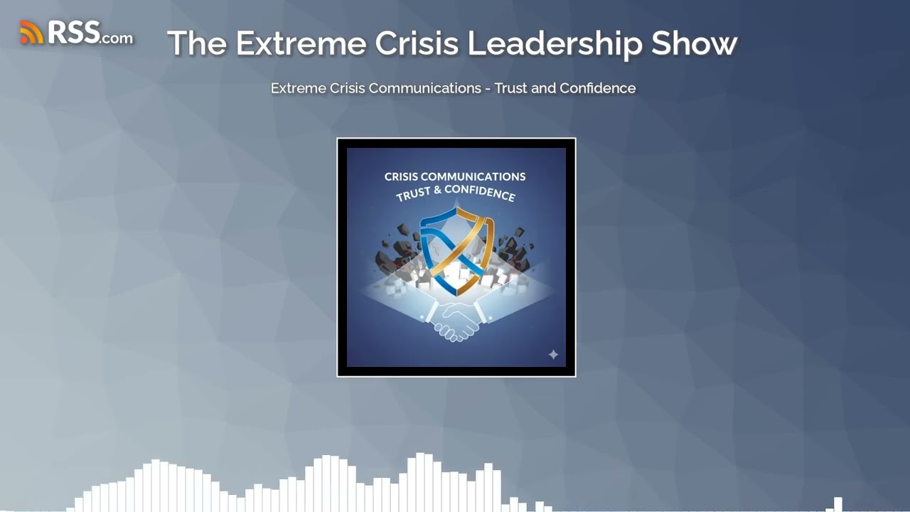 Extreme Crisis Communications - Trust and Confidence
