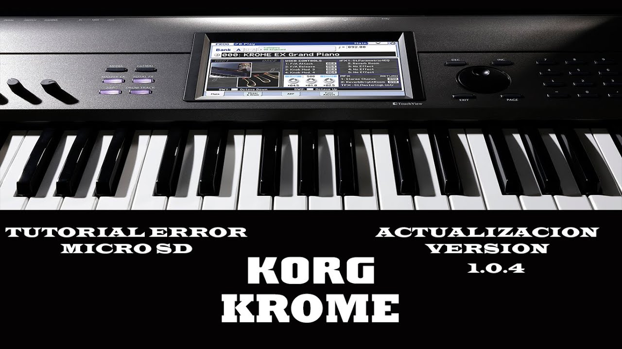 KORG KROME / ERROR DE FABRICA DE LA MICRO SD Y ACTUALIZACION A LA VERSION 1.0.4
