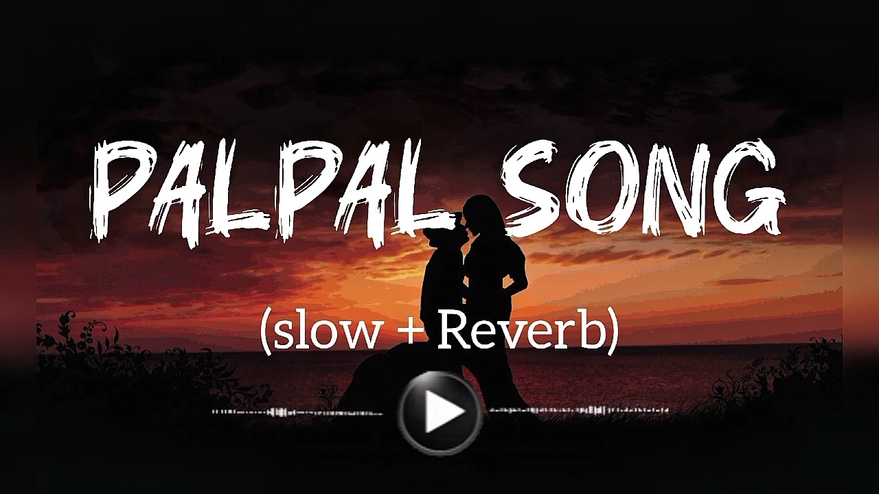 Pal pal song | ( slowed + reverb) afusic song | alisoomromusic | song 2026