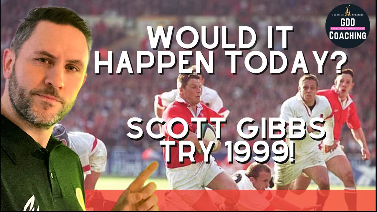 Would it Happen Today? Scott Gibbs' Try Wales v England 1999! Rugby Analysis by GDD Coaching