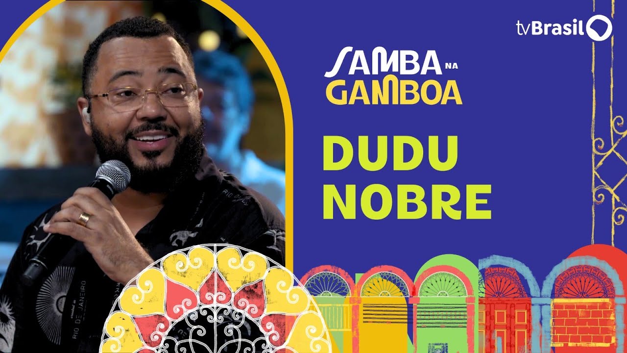 Dudu Nobre é o convidado do Samba na Gamboa
