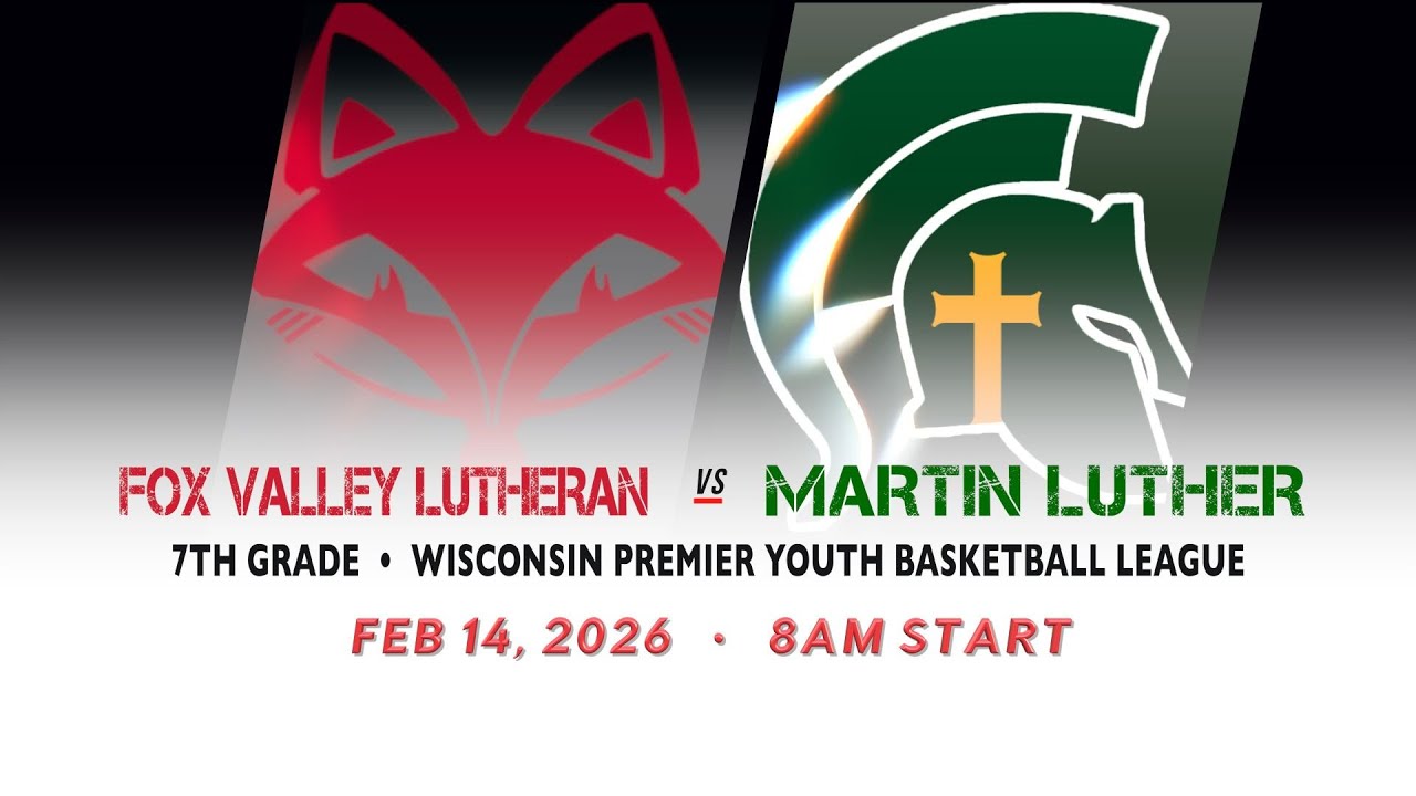 8AM Fox Valley Lutheran v Martin Luther 7th Grade