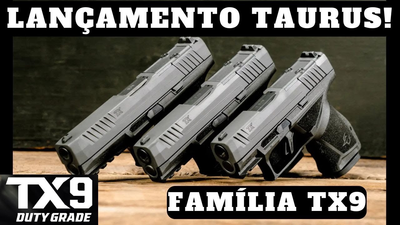 Lançamentos mundial da família de pistolas TX9 da Taurus!