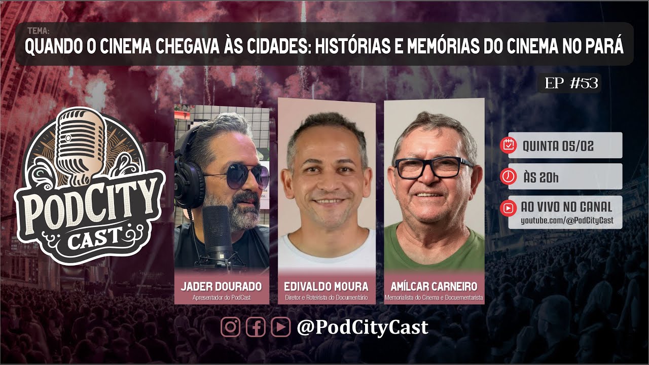 🎙️ EP #53 – 🎙️ Quando o Cinema Chegava à Praça: A História do Cinema de Rua no Pará