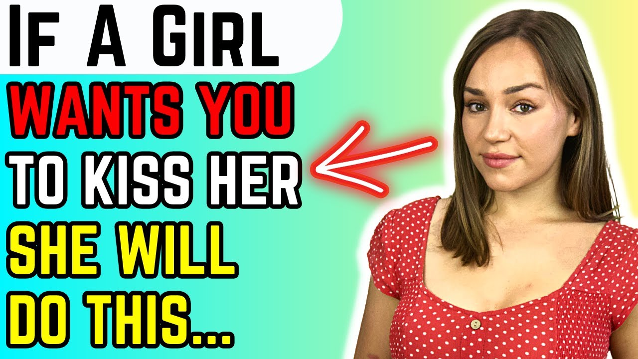 19 Signs That A Woman Wants You To Kiss Her (Most Men Miss THIS!)