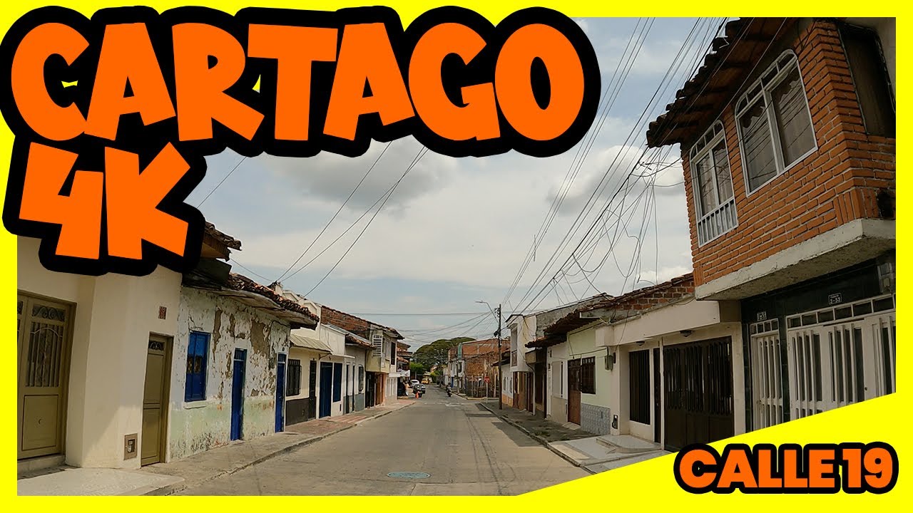 CARTAGO 4k - Recorrido por la calle 19
