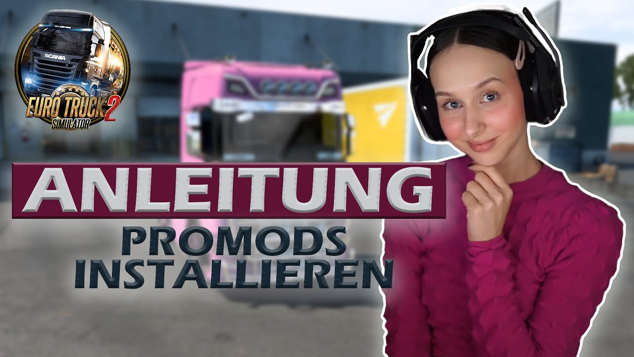 ANLEITUNG: So installierst du die ProMods im Euro Truck Simulator 2 🚚