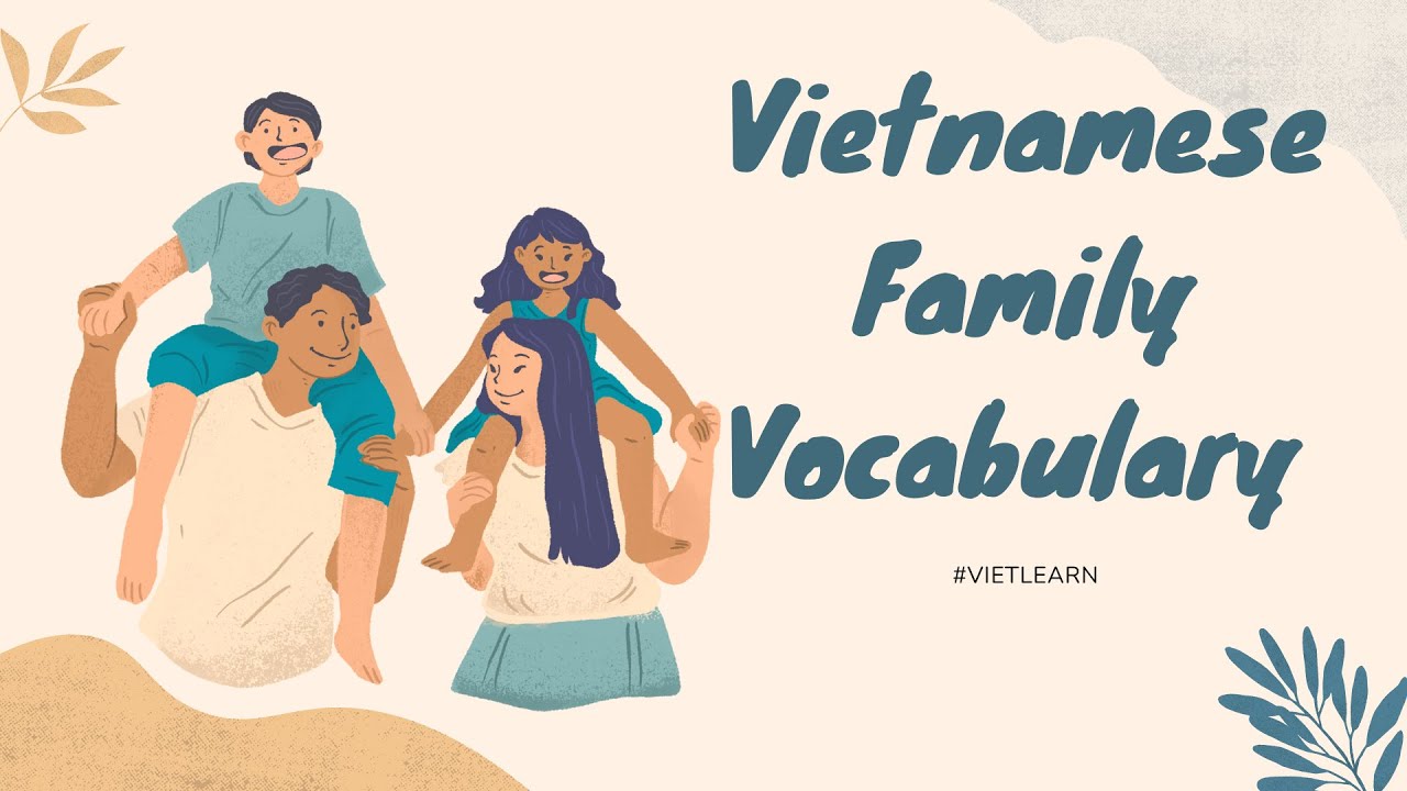 Master Vietnamese Family Words: Understanding Mom & Dad's Side