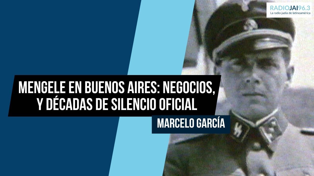 Mengele en Buenos Aires: negocios, identidad real y décadas de silencio oficial - Marcelo García