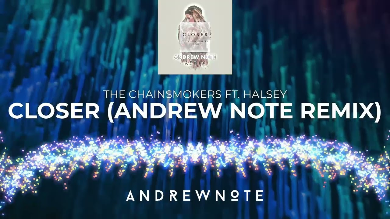 The Chainsmokers ft. Halsey - Closer (Andrew Note Future House EDM 2026 Best Remix) [FREE DOWNLOAD]
