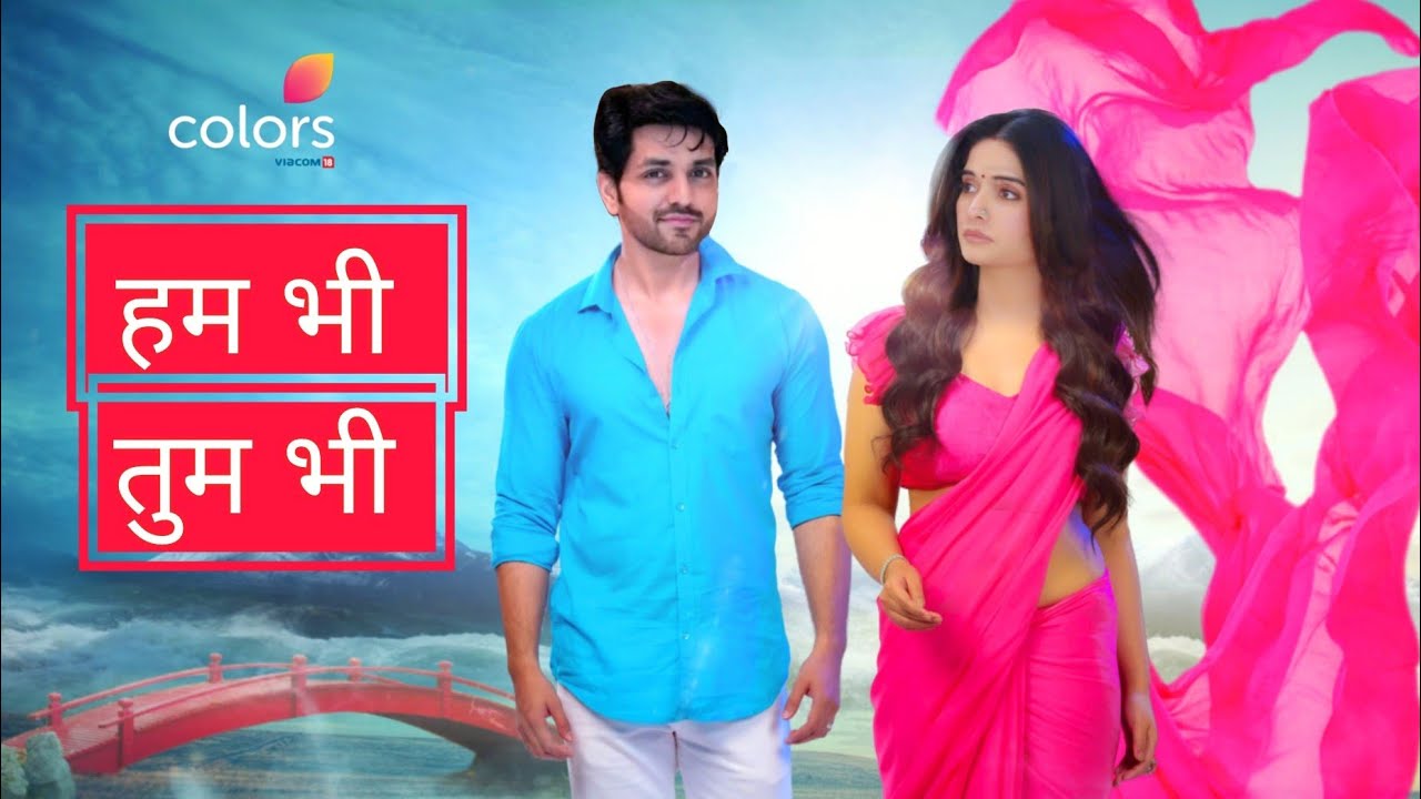 Shakti arora Bhavika Sharma new serial ,Colors Upcoming new tv serial, Hum Bhi Tum Bhi Serial, Rajat