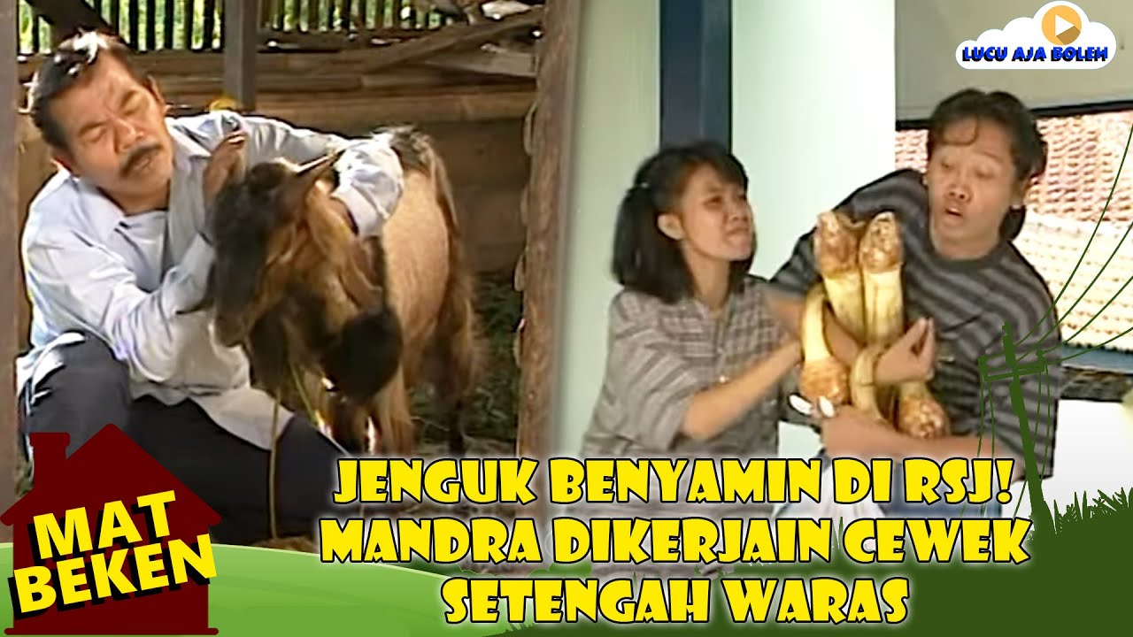 JENGUK BENYAMIN DI RSJ! MANDRA DIKERJAIN CEWEK SETENGAH WARAS - MAT BEKEN