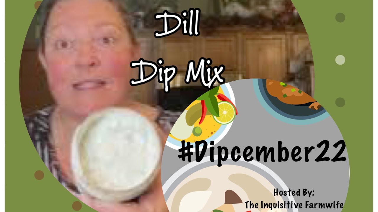 Dill Dip Mix, 3 of 4 recipes #Dipcember22