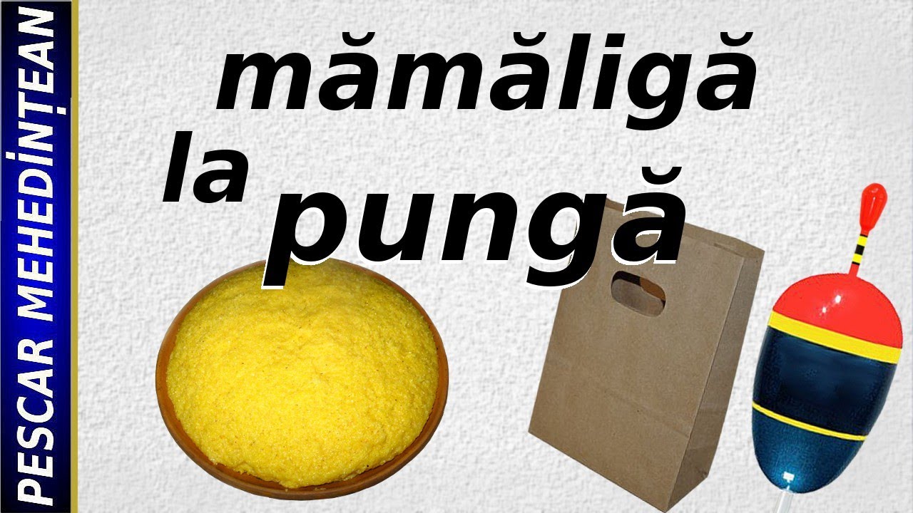 mămăligă la pungă pentru pescuit