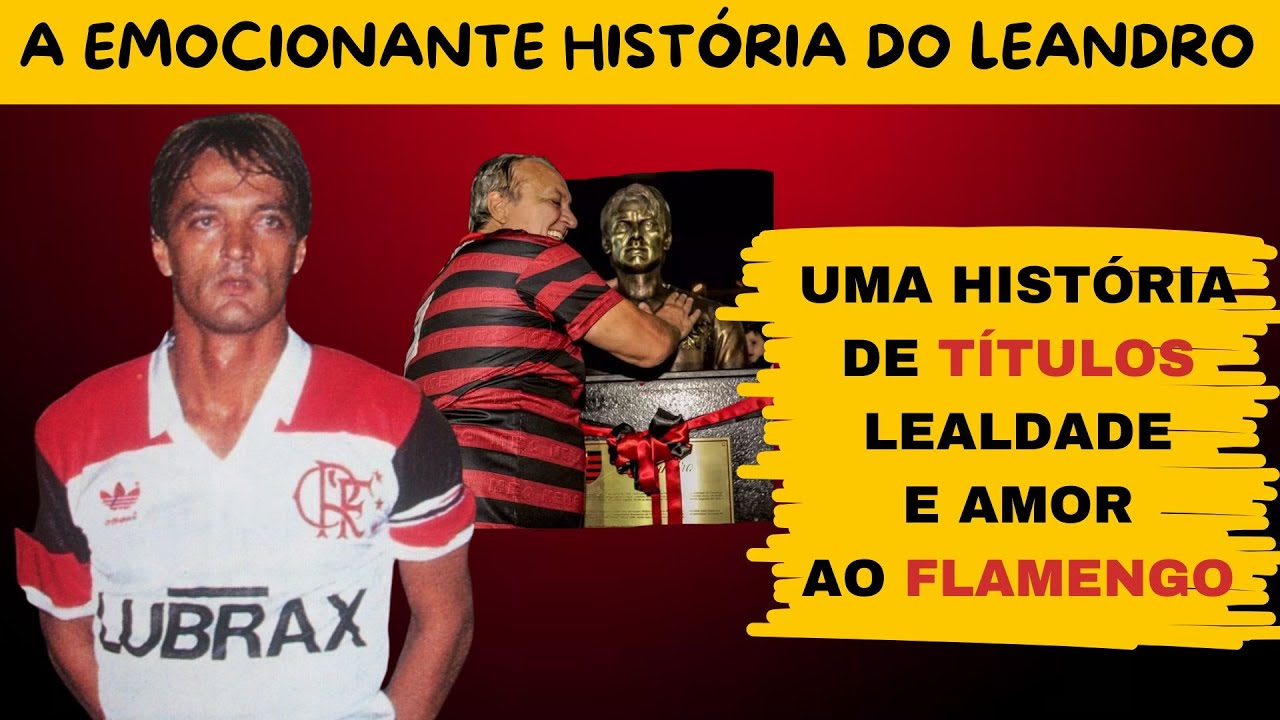 A HISTÓRIA MAIS COMPLETA DE LEANDRO - O MAIOR LATERAL DE TODOS OS TEMPO