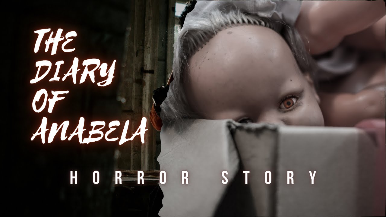 The Diary of Anabela | Full Horror Story | True Haunted Doll Mystery