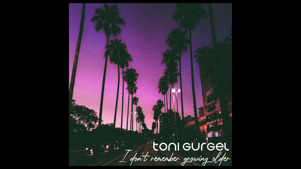 Toni Gurgel - I Don't Remember Growing Older (Full Album)