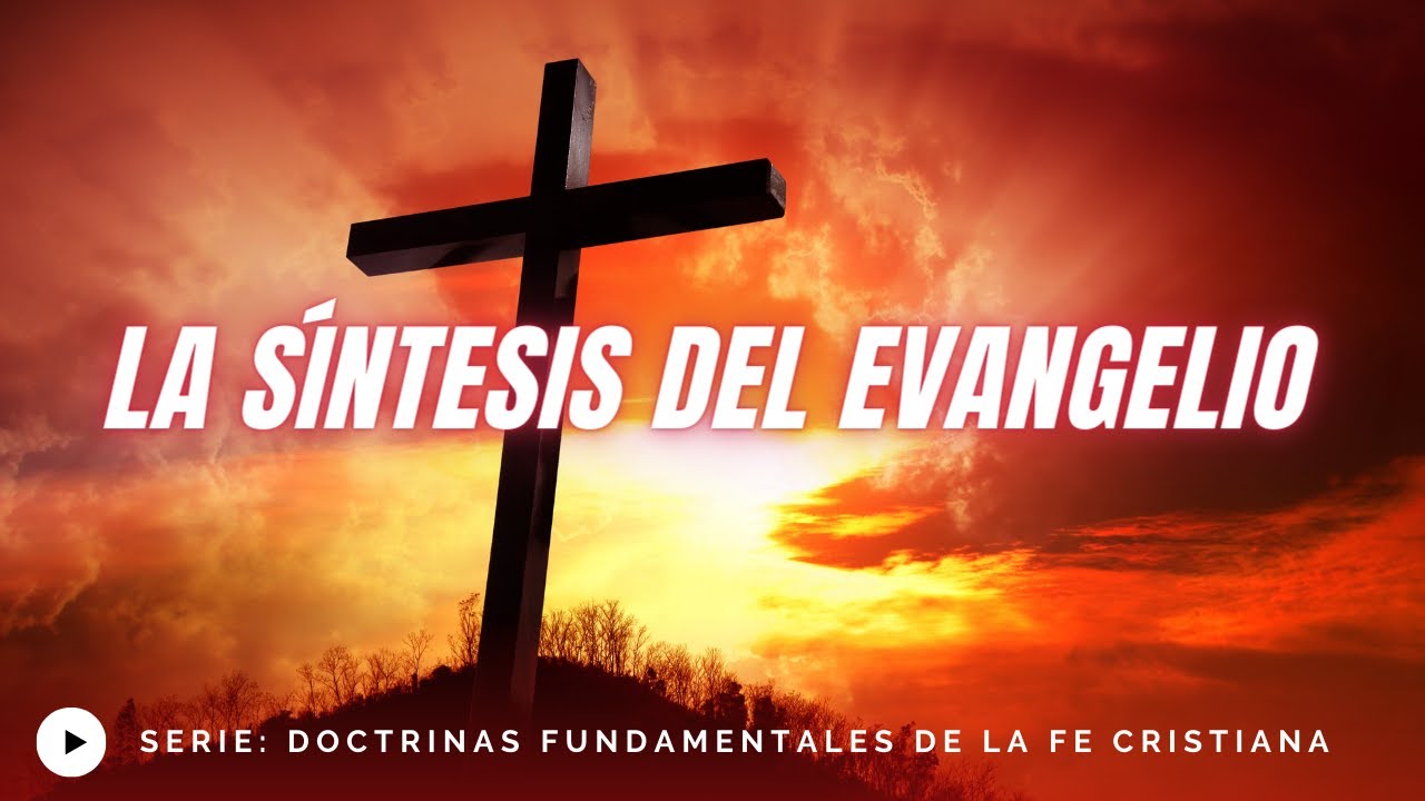 La Síntesis del Evangelio - Juan Manuel Vaz