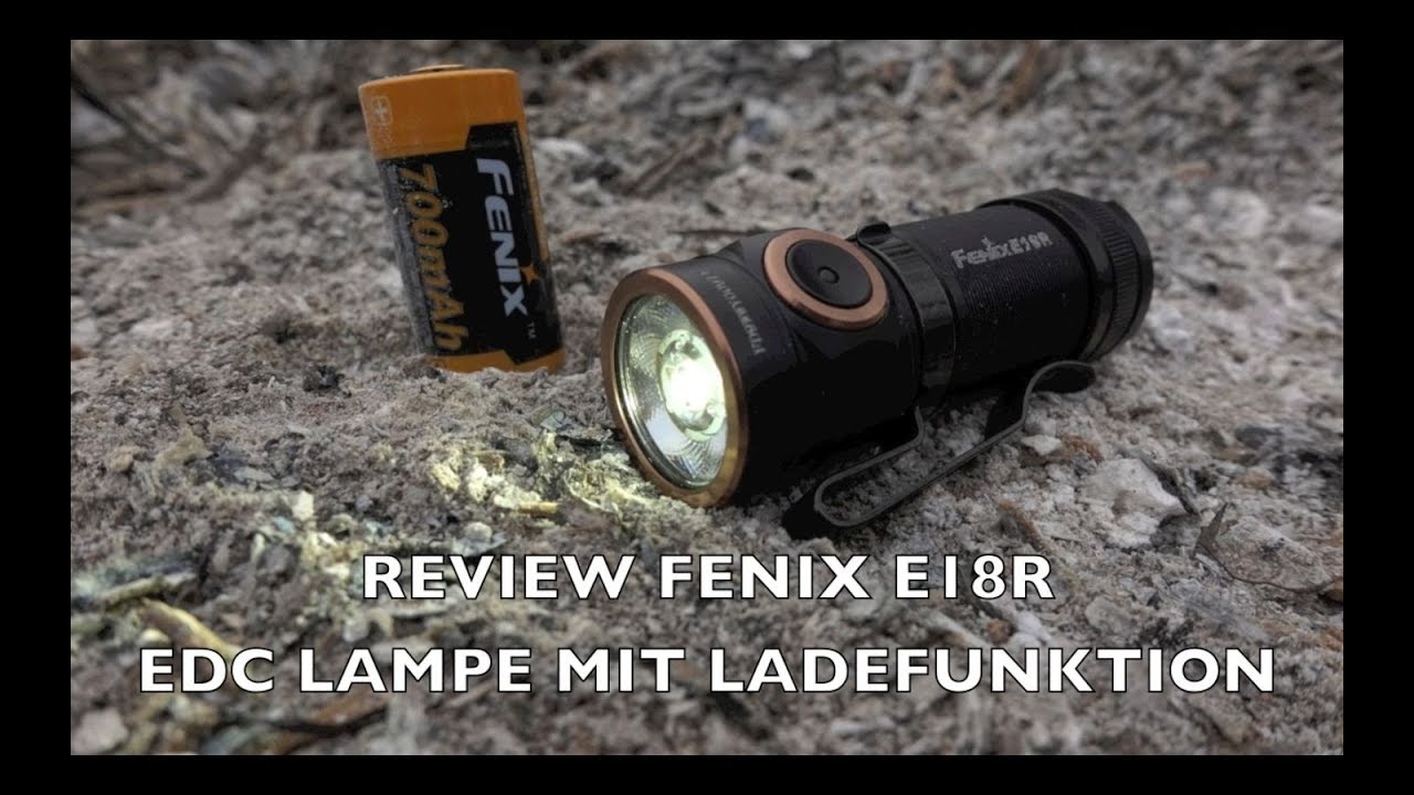 FENIX E18R Review der EDC Lampe mit interner Ladefunktion
