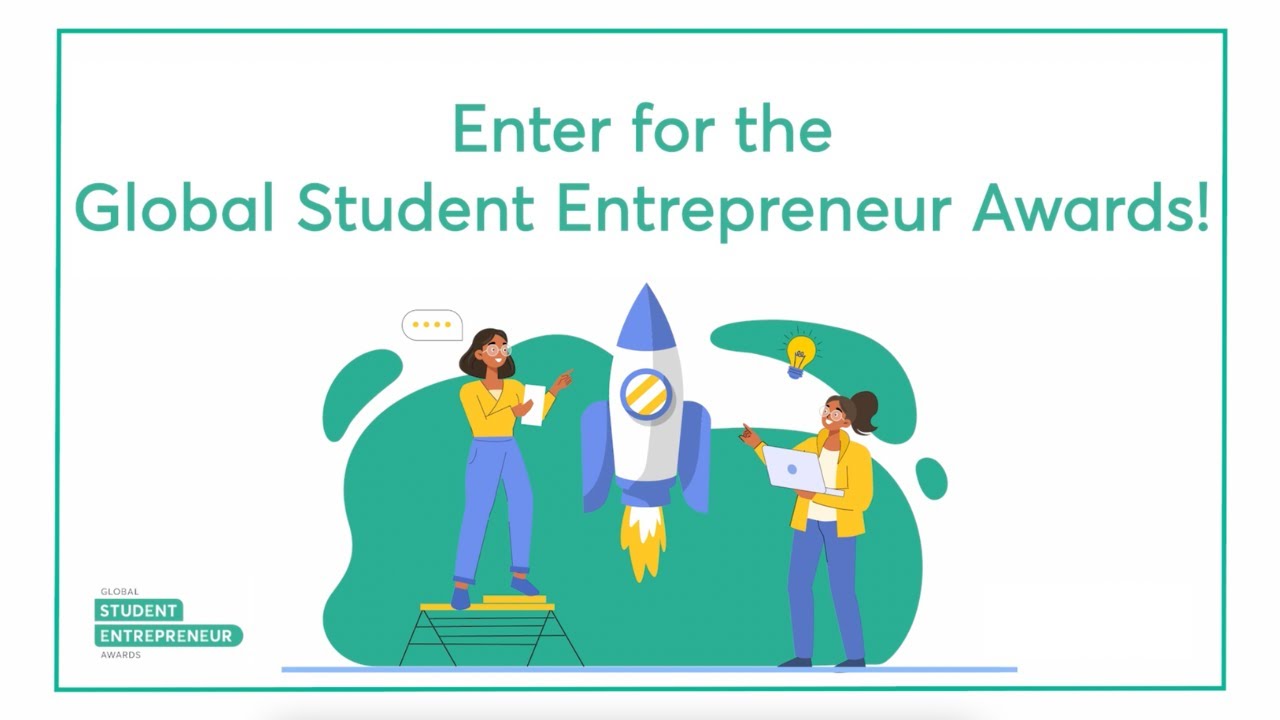 How To Enter the Global Student Entrepreneur Awards!