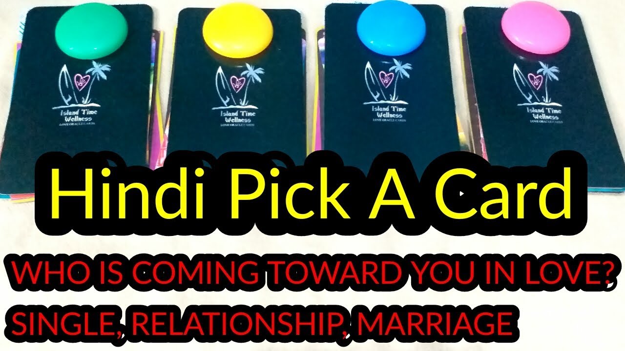 Hindi - WHO IS COMING TOWARD YOU IN LOVE/APKO LOVE MILE GA? KON AUR KAB HOGA? 💕😍💑 PICK A CARD