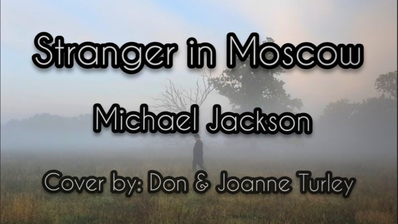 Stranger in Moscow - Michael Jackson