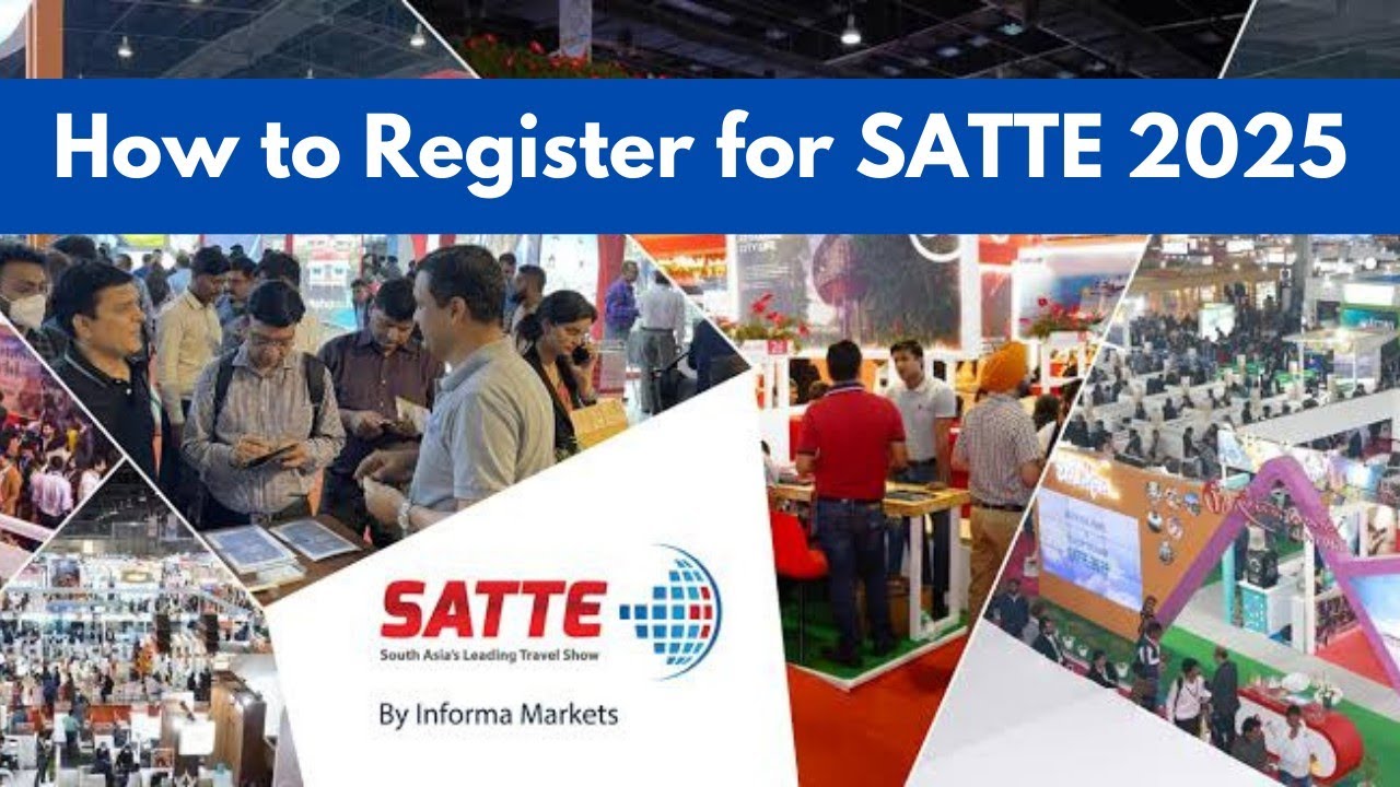 How to Register for SATTE 2025? Best Travel Trade Show Delhi, India.