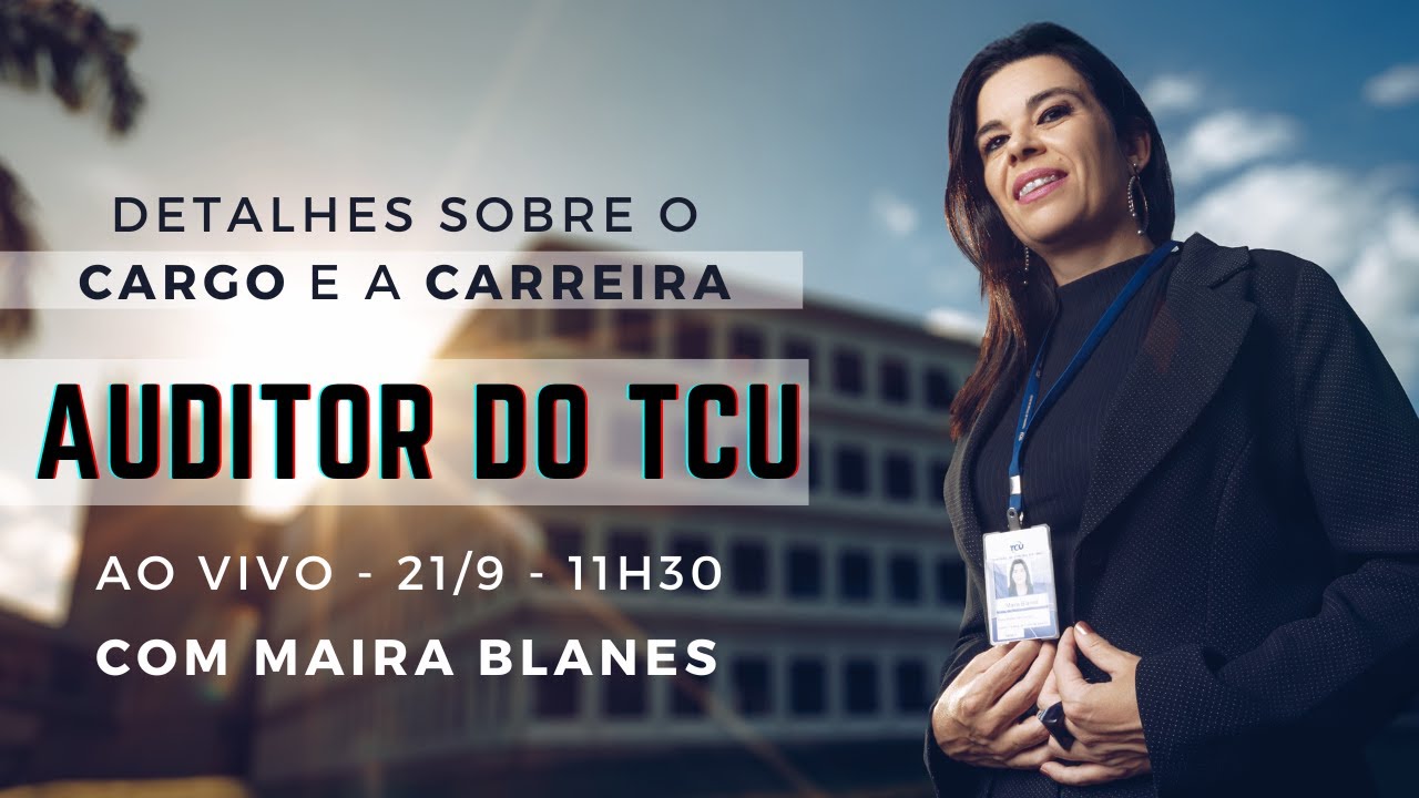 TCU - Detalhes sobre o Cargo e a Carreira