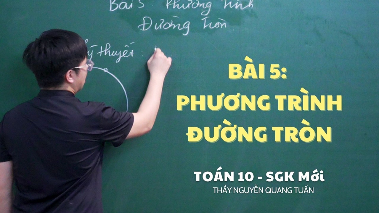 [TOÁN 10 SÁCH MỚI] - BÀI 5: PHƯƠNG TRÌNH ĐƯỜNG TRÒN