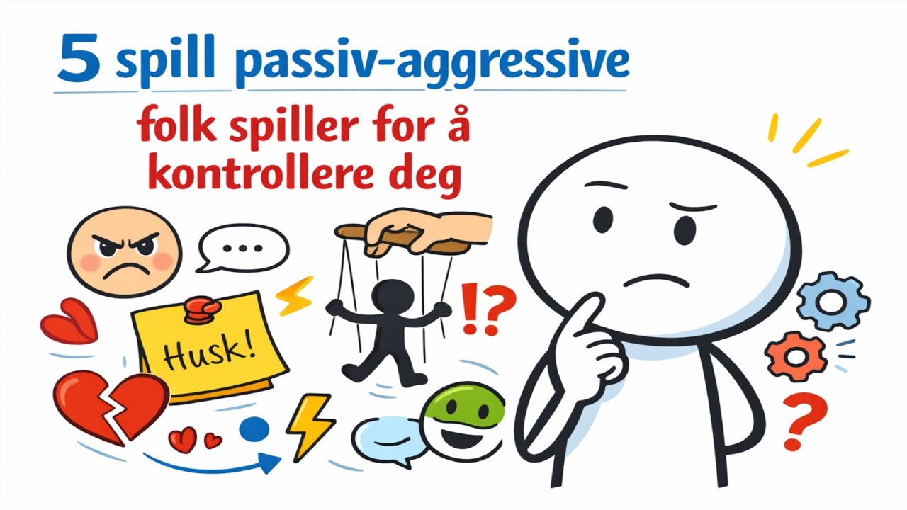 5 spill passiv-aggressive folk spiller for å kontrollere deg