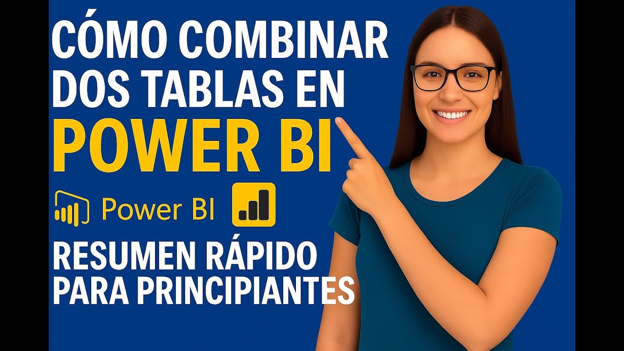 ¡Une tus tablas en Power BI en minutos! | Guía rápida para principiantes
